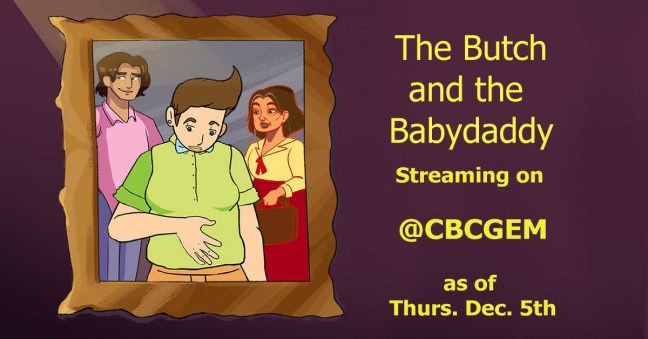 The Butch and the Babydaddy on CBC GEM